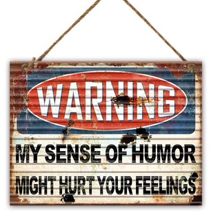 Hilarious Warning Metal Sign